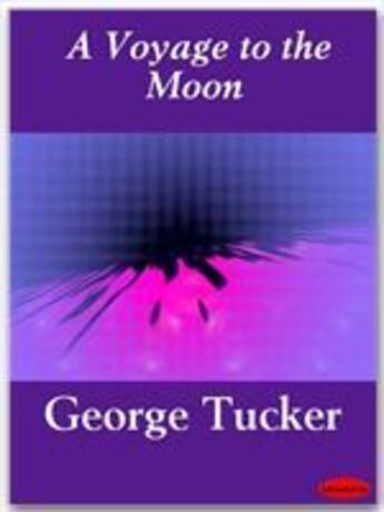 Couverture du livre « A Voyage to the Moon » de George Tucker aux éditions Ebookslib