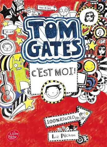 Couverture du livre « Tom Gates t.1 ; Tom Gates, c'est moi ! » de Liz Pichon aux éditions Le Livre De Poche Jeunesse