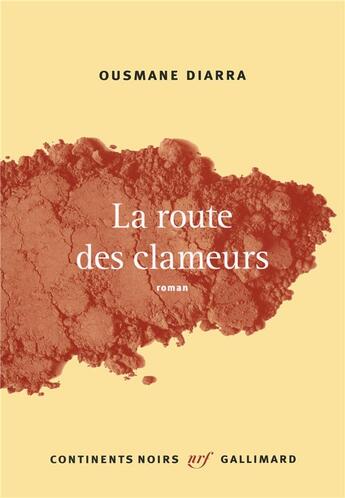 Couverture du livre « La route des clameurs » de Ousmane Diarra aux éditions Gallimard