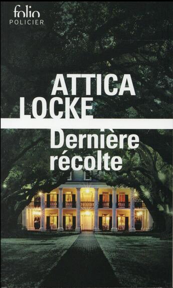 Couverture du livre « Dernière recolte » de Attica Locke aux éditions Folio