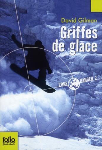 Couverture du livre « Griffes de glace » de David Gilman aux éditions Gallimard-jeunesse