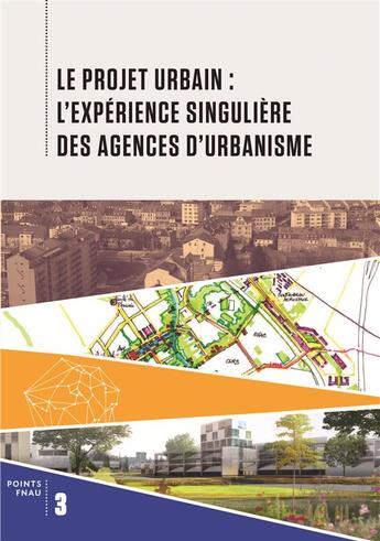 Couverture du livre « Le projet urbain ; l'expérience singulière des agences d'urbanisme » de  aux éditions Gallimard