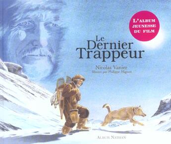 Couverture du livre « Le dernier trappeur » de Nicolas Vanier aux éditions Nathan