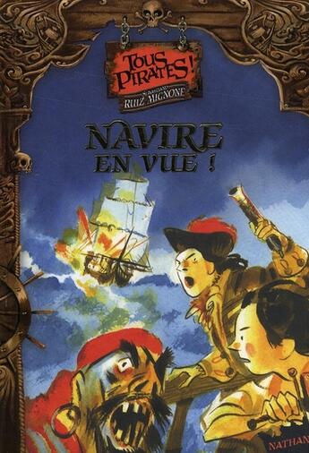 Couverture du livre « Tous pirates ! t.1 ; navire en vue » de Ruiz Mignone S. aux éditions Nathan