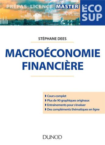 Couverture du livre « Macroéconomie financière » de Stephane Dees aux éditions Dunod