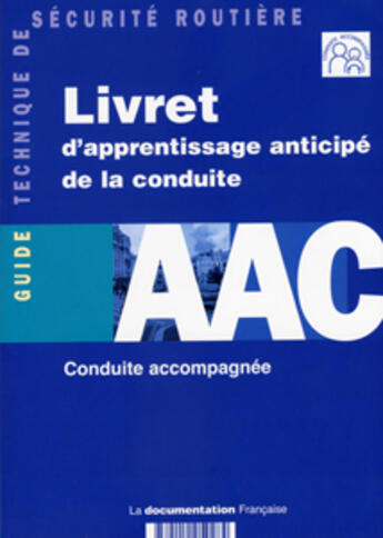 Couverture du livre « Livret d'apprentissage anticipe de la conduite ; aac » de  aux éditions Documentation Francaise