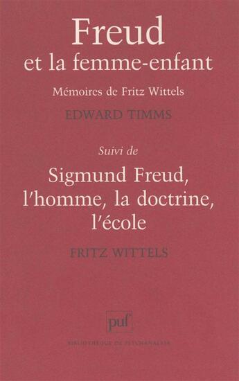 Couverture du livre « Freud et la femmme-enfant » de Timms/Wittels aux éditions Puf