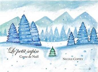 Couverture du livre « Le petit sapin : conte de noël » de Nicole Coppey aux éditions L'harmattan