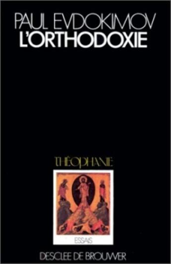 Couverture du livre « L'orthodoxie » de Paul Evdokimov aux éditions Desclee De Brouwer