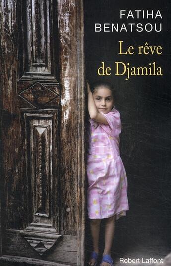 Couverture du livre « Le rêve de Djamila » de Fatiha Benatsou aux éditions Robert Laffont