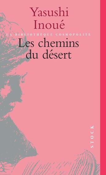 Couverture du livre « Les chemins du désert » de Yasushi Inoue aux éditions Stock