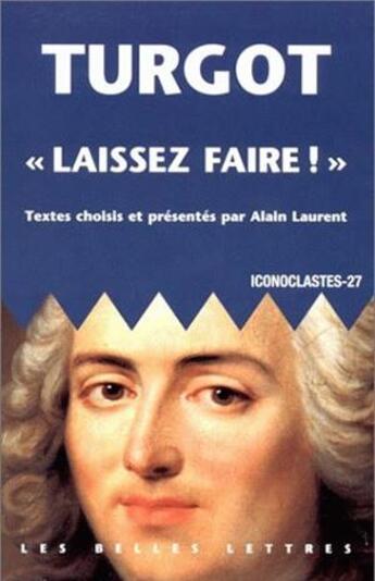 Couverture du livre « Laissez faire » de Turgot aux éditions Belles Lettres