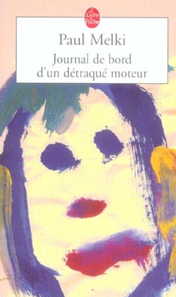 Couverture du livre « Journal de bord d'un detraque moteur » de Melki-P aux éditions Le Livre De Poche