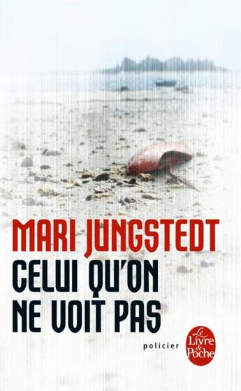 Couverture du livre « Celui qu'on ne voit pas » de Jungstedt-M aux éditions Le Livre De Poche
