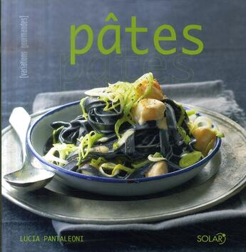 Couverture du livre « Pâtes » de Lucia Pantaleoni aux éditions Solar