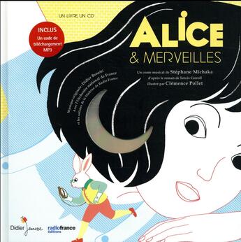 Couverture du livre « Alice & merveilles » de Stephane Michaka aux éditions Didier Jeunesse