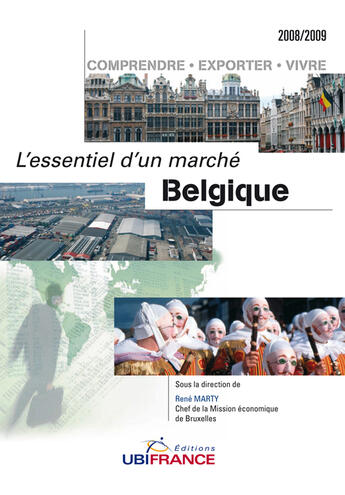 Couverture du livre « Belgique ; l'essentiel d'un marché » de Mission Economique De Beyrouth aux éditions Ubifrance