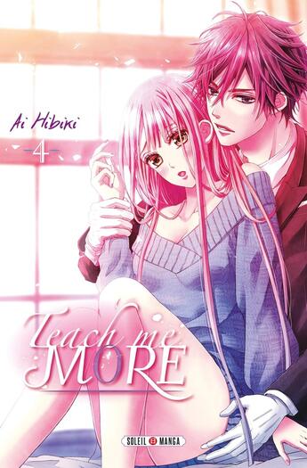 Couverture du livre « Teach me more Tome 4 » de Ai Hibiki aux éditions Soleil