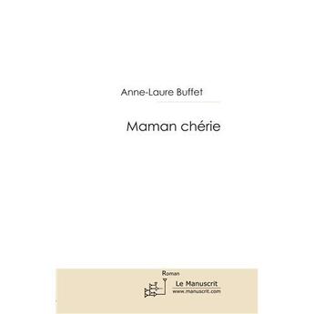 Couverture du livre « Maman chérie » de Buffet-A aux éditions Le Manuscrit