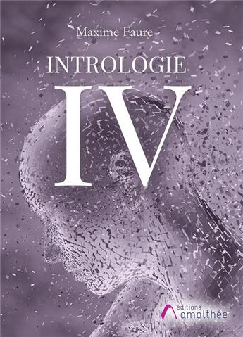 Couverture du livre « Intrologie IV » de Faure Maxime aux éditions Amalthee