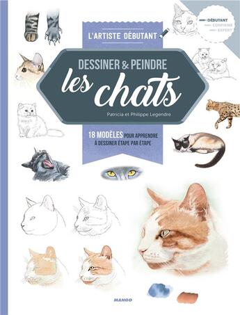 Couverture du livre « Dessiner & peindre les chats » de Philippe Legendre aux éditions Mango