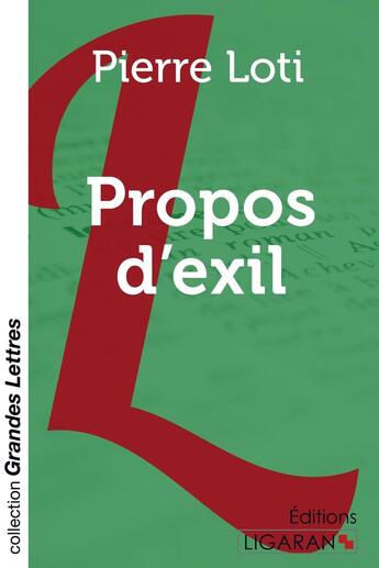 Couverture du livre « Propos d'exil (grands caractères) » de Pierre Loti aux éditions Ligaran