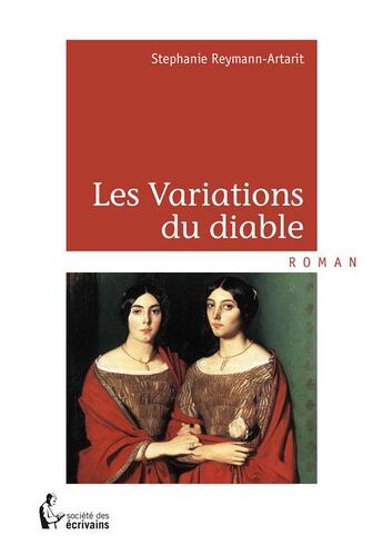 Couverture du livre « Les variations du diable » de Stephanie Reymann-Artarit aux éditions Societe Des Ecrivains