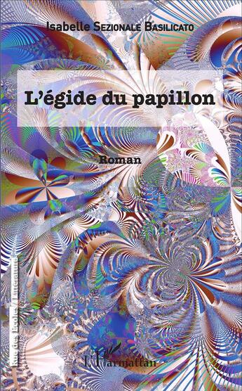 Couverture du livre « L'égide du papillon » de Isabelle Sezionale Basilicato aux éditions L'harmattan