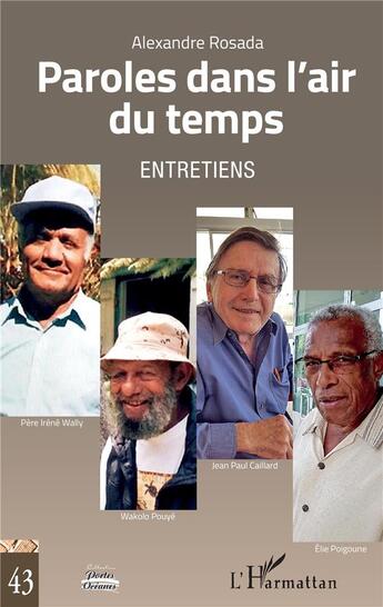 Couverture du livre « Paroles dans l'air du temps ; entretiens » de Alexandre Rosada aux éditions L'harmattan