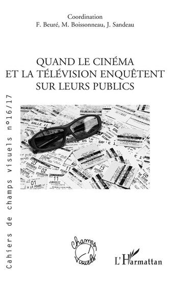 Couverture du livre « Quand le cinéma et la télévision enquêtent sur leurs publics » de Cailler Bruno aux éditions L'harmattan