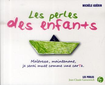 Couverture du livre « Les perles des enfants » de Michele Guerin aux éditions Jean-claude Gawsewitch