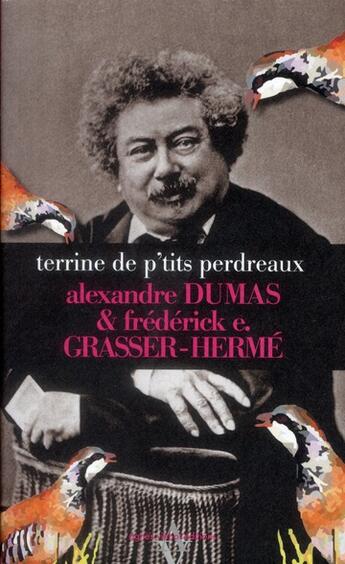 Couverture du livre « Terrine de p'tits perdreaux » de Alexandre Dumas et Frederick E. Grasser-Herme aux éditions Agnes Vienot