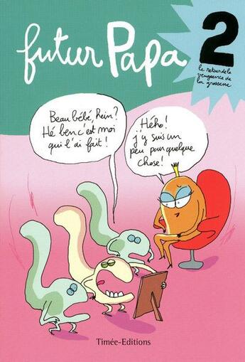 Couverture du livre « Futur papa t.2 » de Fabrice Florent aux éditions Timee