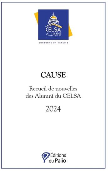 Couverture du livre « Cause » de Celsa Alumni aux éditions Du Palio