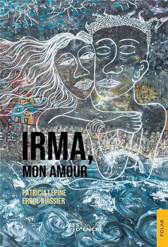 Couverture du livre « Irma, mon amour » de Errol Nuissier et Patricia Lepine aux éditions Jets D'encre