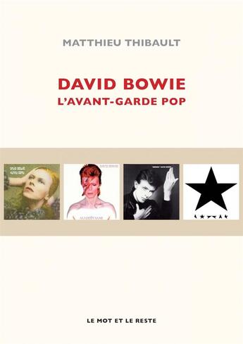 Couverture du livre « David Bowie ; l'avant-garde pop » de Matthieu Thibault aux éditions Le Mot Et Le Reste
