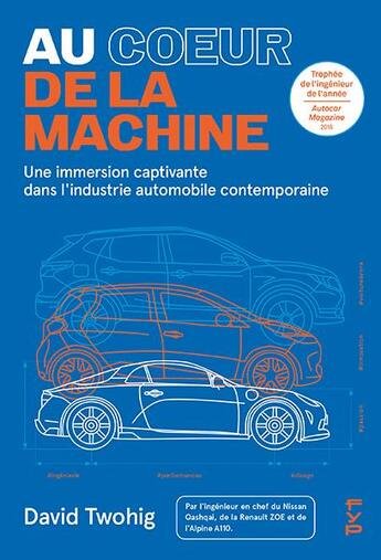 Couverture du livre « Au coeur de la machine : une immersion dans l'industrie automobile contemporaine » de David Twohig aux éditions Fyp