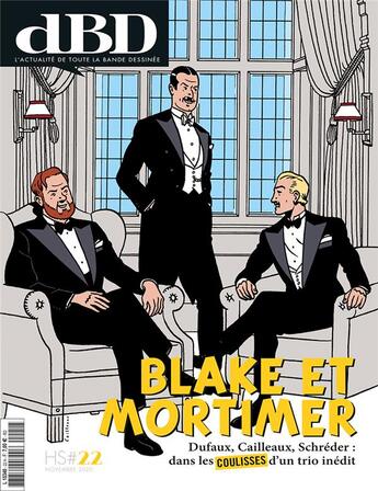 Couverture du livre « DBD MAGAZINE Hors-Série n.22 ; Blake et Mortimer ; Dufaux, Cailleaux, Schréder : dans les coulisses d'un trio inédit » de Dbd Magazine aux éditions Dbd