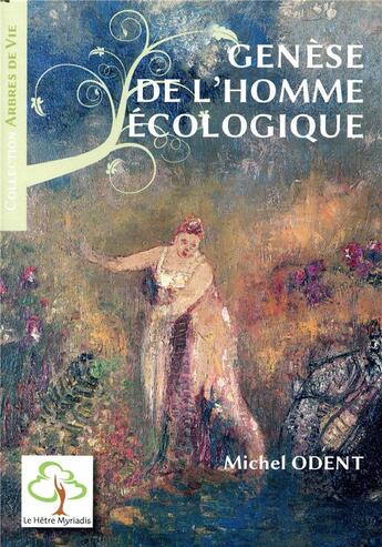 Couverture du livre « Génèse de l'homme écologique ; l'instinct retrouvé (3e édition) » de Michel Odent aux éditions Hetre Myriadis