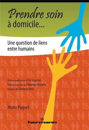 Couverture du livre « Prendre soin à domicile... ; une question de liens entre humains » de Mario Paquet aux éditions Hermann