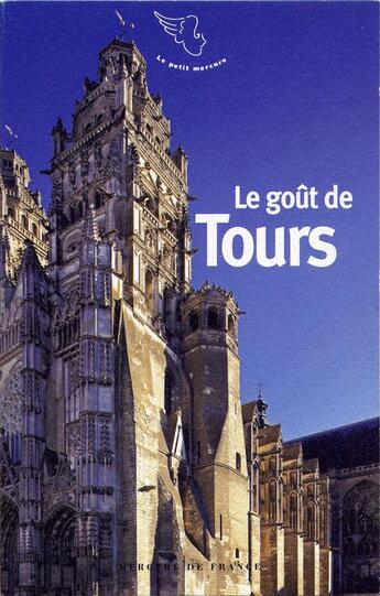 Couverture du livre « Le goût de Tours » de  aux éditions Mercure De France