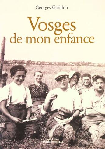 Couverture du livre « Vosges de mon enfance » de Georges Garillon aux éditions Editions De L'est