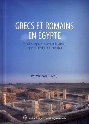 Couverture du livre « Grecs et romains en egypte » de Ballet P aux éditions Ifao