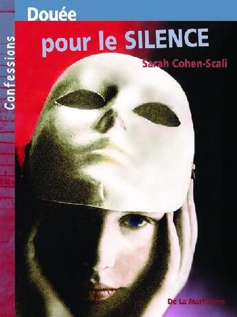 Couverture du livre « Douée pour le silence » de Sarah Cohen-Scali aux éditions La Martiniere