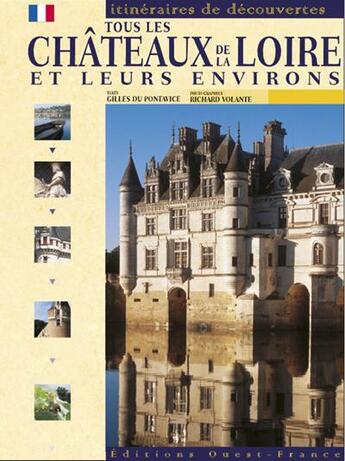 Couverture du livre « Tous les châteaux de la Loire » de Bleuzen Du Pontavice aux éditions Ouest France