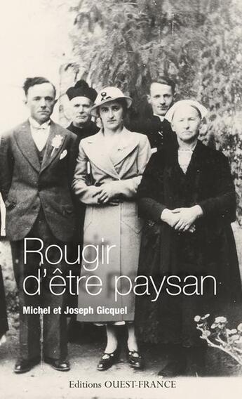 Couverture du livre « Rougir d'être paysan » de Michel Gicquel et Joseph Gicquel aux éditions Ouest France