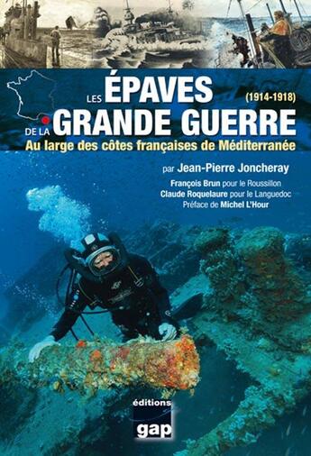 Couverture du livre « Les épaves de la grande guerre... » de Jean-Pierre Joncheray aux éditions Gap