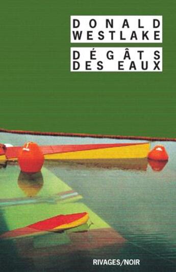 Couverture du livre « Degats des eaux-1ere ed » de Donald Westlake aux éditions Rivages