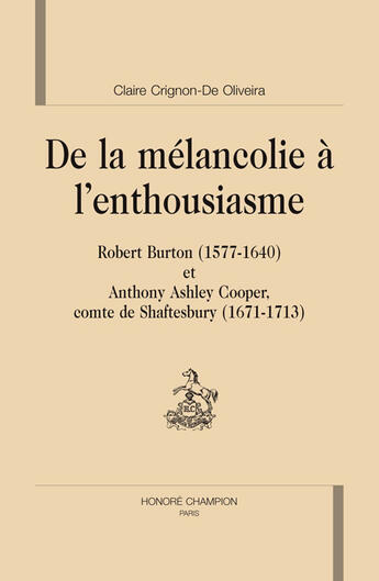 Couverture du livre « De la mélancolie à l'enthousiasme » de Claire Crignon-De Oliveira aux éditions Honore Champion