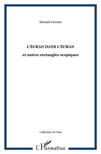 Couverture du livre « L'ecran dans l'ecran » de Bernard Leconte aux éditions L'harmattan